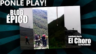 BLOG ÉPICO / caminata hacia El Choro by rodny random 8,555 views 8 years ago 9 minutes, 7 seconds