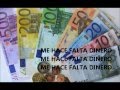 El Arrebato,Me hace falta dinero(CON LETRA)