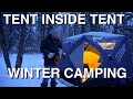 Tent Inside Tent Winter Camping