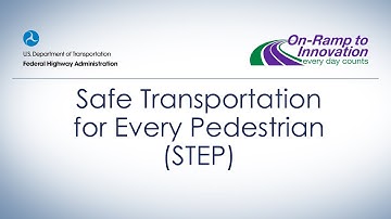 Safe Transportation for Every Pedestrian (STEP)