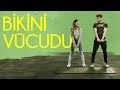 Bikini Vücudu Nasıl Olur?  - Tuğrul Çağrı Yılmazer | Ben Gökçe