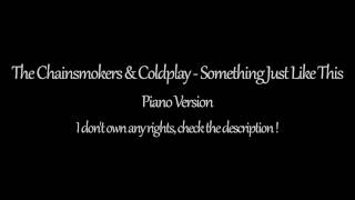 The Chainsmokers &amp; Coldplay - Something Just Like This (Piano Version) (1 Hour)