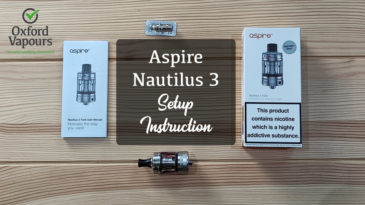 Aspire Nautilus 3  Setup Instruction 