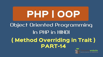 OOPS Concept in PHP in HINDI |  Method Overriding in Trait | Part-14