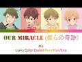 Our Miracle (僕らの奇跡)  - M4 - [Aikatsu Stars] Color Coded Lyrics Rom/Kan/Eng