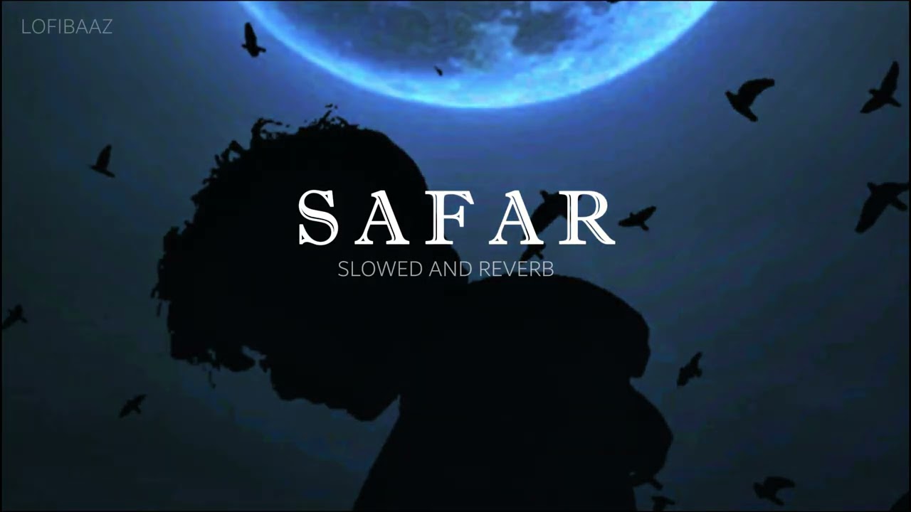 SAFAR - EMIWAY BANTAI (SLOWED & REVERB) LOFIBAAZ