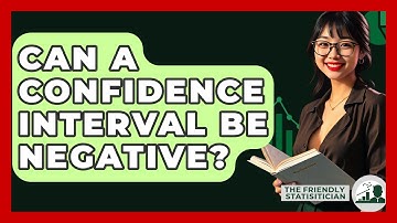 Can A Confidence Interval Be Negative? - The Friendly Statistician