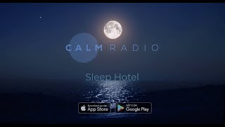SOOTHING SLEEP MUSIC with the SLEEP HOTEL channel