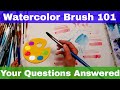 Watercolor Brush Tour & Brush Questions Answered!