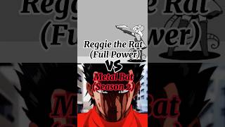 Reggie The Rat Vs Metal Batseason 2