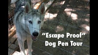 "Escape Proof" Dog Pen Tour