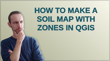Gis: How to make a soil map with zones in QGIS