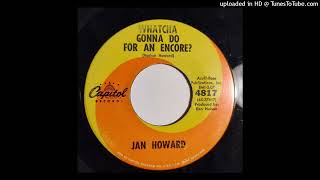 Jan Howard - Whatcha Gonna Do For An Encore? / The Real Me [1962, country Capitol]