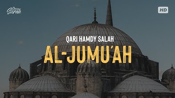 Surah Al-Jumu'ah | تلاوة خاشعة بصوت عذب لما تيسر من سورة الجمعة للقارئ حمدي صلاح