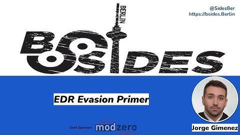 BSides Berlin 2022: Jorge Gimenez - EDR Evasion Primer