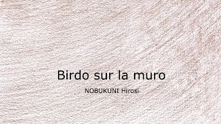 Birdo sur la muro | Originala kanto en Esperanto