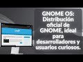 GNOME OS Nightly: instalación paso a paso + mini review | El futuro del escritorio GNOME 🚀