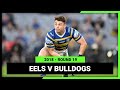 NRL 2018 | Parramatta Eels v Canterbury-Bankstown Bulldogs | Full Match Replay | Round 19