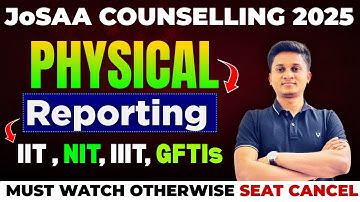 ✅Physical Reporting in JoSAA/ CSAB Counselling | CSAB Counselling 2025