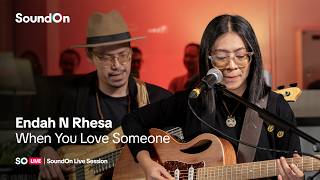 Download lagu SO Live | Endah N Rhesa - When You Love Someone (Live Session)