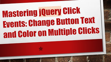 Mastering jQuery Click Events: Change Button Text and Color on Multiple Clicks