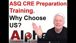 ASQ CRE Preparation Training, Why Choose Alpha? (ASQ CRE online training)