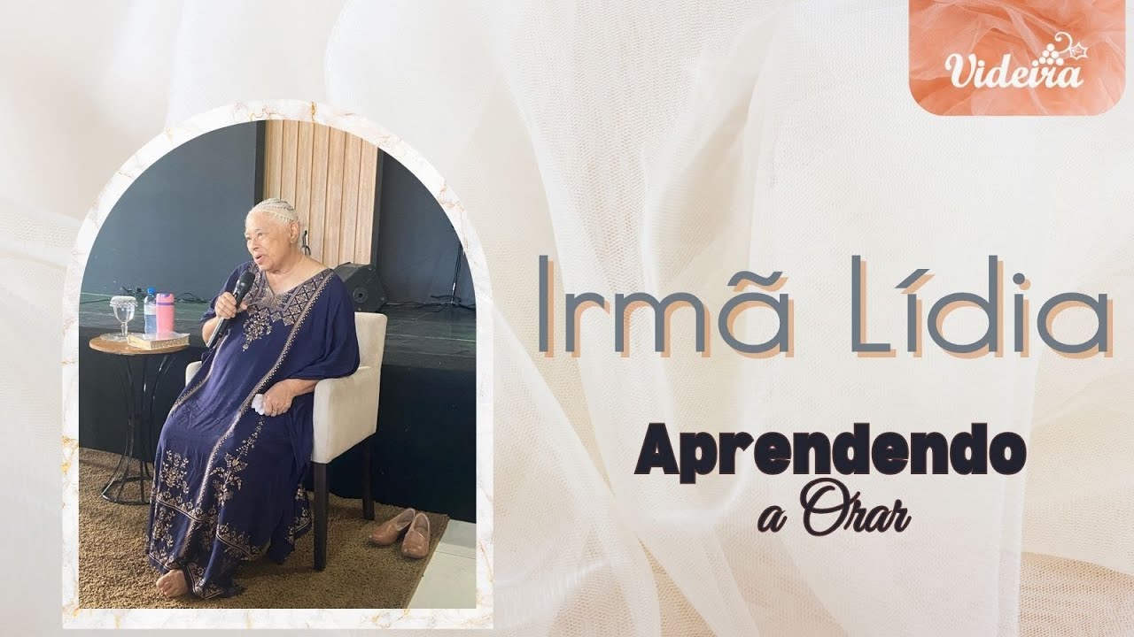 Aprendendo a Orar - Irmã Lídia