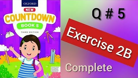 Exercise 2B Q#5 Oxford Countdown 5 Third Edition