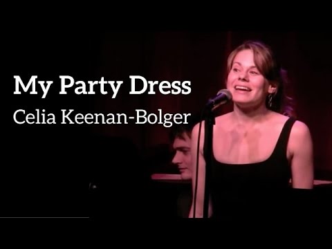 MY PARTY DRESS - Celia Keenan-Bolger