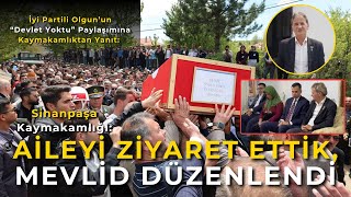 İyi̇ Partili Olgun’un “Devlet Yoktu” İddialarına Yanıt: “Aileyi Ziyaret Ettik, Mevlid Düzenlendi”