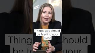 Feed This To Your Hungry Skin Part 1