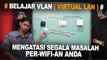 Belajar VLAN ( Virtual LAN ) Langsung Praktik Ngga Pake Pusing