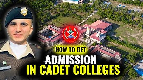 How to get Admissions in Cadet College 2024 | how to take admission in cadet college 2024