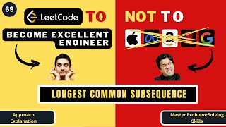 Longest Common Subsequence | Approach Explanation | Leetcode 1143 | Progression90