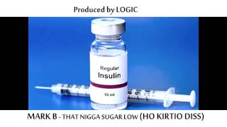 That Nigga Sugar Low  ( Ho Kirtio diss)