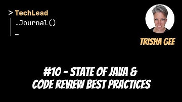 #10 - State of Java & Code Review Best Practices - Trisha Gee