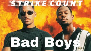 Bad Boys Strike Count
