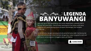 Dramatari : LEGENDA ASAL USUL BANYUWANGI