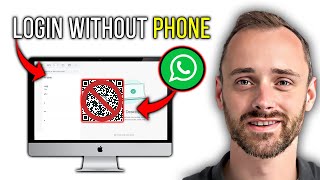 Can You Log In To Whatsapp On A Laptop Without A Phone? Full Guide Explained