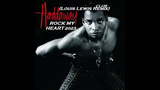 Haddaway - Rock My Heart 2023 (Louis Lewis Club Remix) Resimi