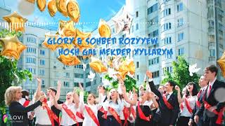 ○Sohbet Rozyyew & GloRy - 🔔Hosh Gal Mekdep Ýyllarym Resimi