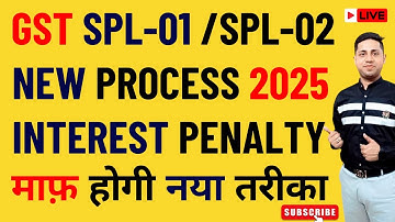 STEP BY STEP GUIDE TO GST AMNESTY SCHEME Sec 128A| Live Demo Of SPL 01 & SPL 02| Complete guide