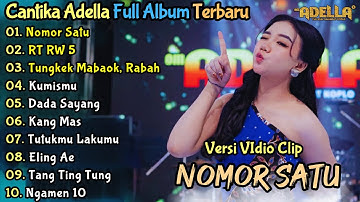 Nomor Satu - Cantika Adella Full Album Terbaru || Dangdut Koplo Adella Full Album Terbaru 2024