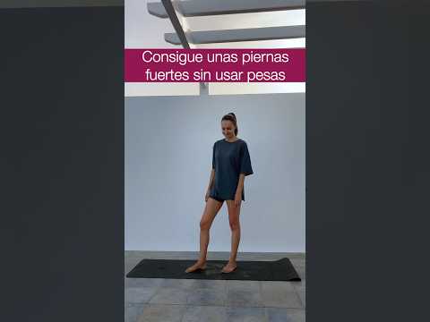 CONSIGUE UNAS PIERNAS FUERTES SIN USAR PESAS