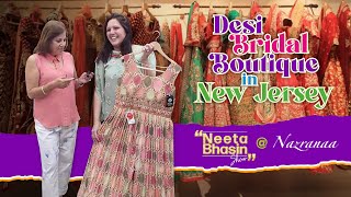 The biggest South Asian Boutique in America:  Nazranaa in NJ