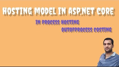 hosting model || in process hosting || out-of-process hosting @upadhyaytechnology