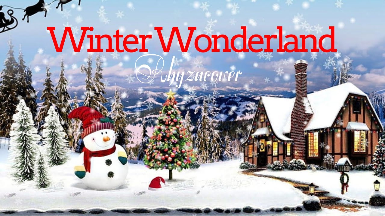 Winter Wonderland _ With Lyrics @rhyzacover Winter Wonderland _ With Lyrics @rhyzacover