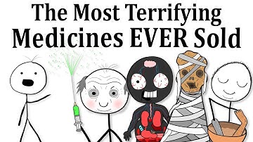 The Most Terrifying Medicines Ever Sold