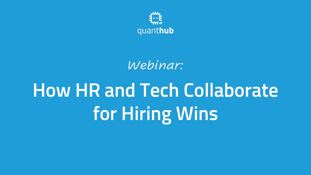 Make Better Technical Hires - How HR & Tech Collaborate for Hiring Wins