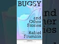 Exclusive Interview Bugsy Other Stories Author Rafael Frumkin Promo 